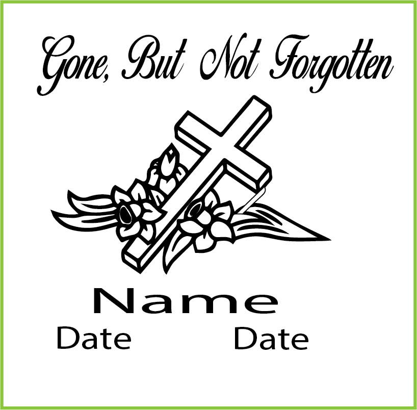 In Memory of Gone But Not Forgotten